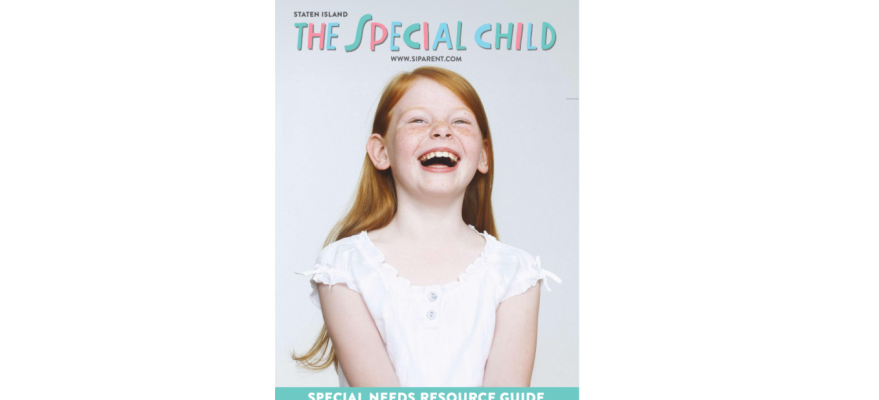 Staten Island Special Child Fall Issue: A Parent’s Resource Guide to Special Needs Support